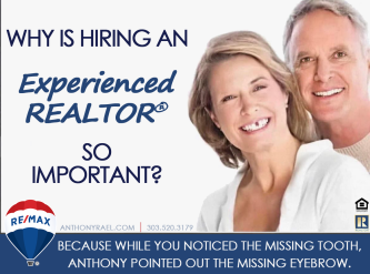 Hiring an experienced realtor is so important - anthony rael remax denver colorado realtor