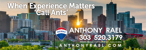 When Experience Matters - Call Ants - Honest & Trustworthy Colorado Realtor : Anthony Rael